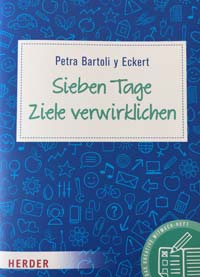 Sieben Tage Ziele verwirklichen Sieben Tage Ziele verwirklichen