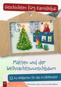 Kamishibai-Geschicht mit 12 Bildkarten für Kinder von 4-10 Jahren rund um die Themen "Weihnachten" und "Wünsche". Verlag an der Ruhr, 2022. 15,99 EUR Matteo und der Weihnachtswunschbaum – Kamishibai